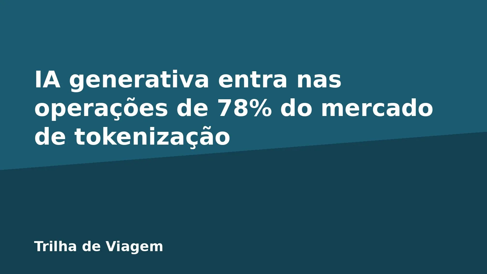 IA generativa entra nas operações de 78% do mercado de tokenização