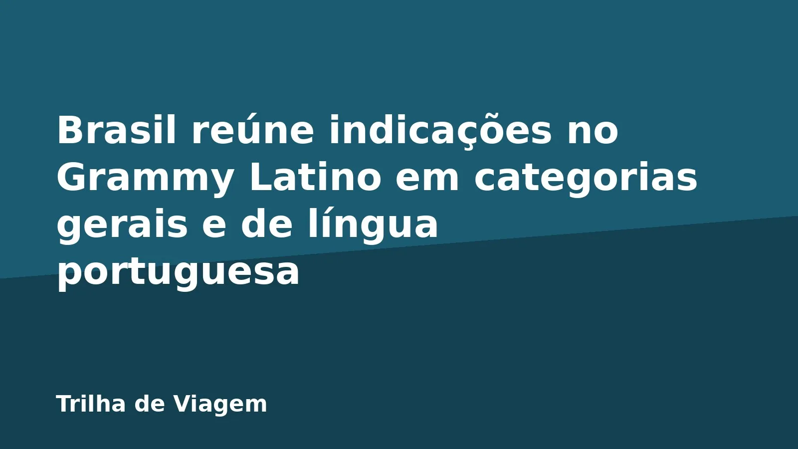 Brasil reúne indicações no Grammy Latino em categorias gerais e de língua portuguesa