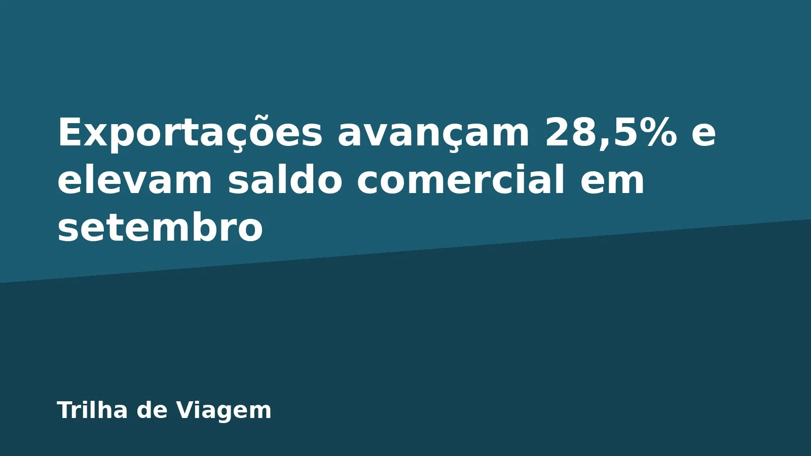 Exportações avançam 28,5% e elevam saldo comercial em setembro