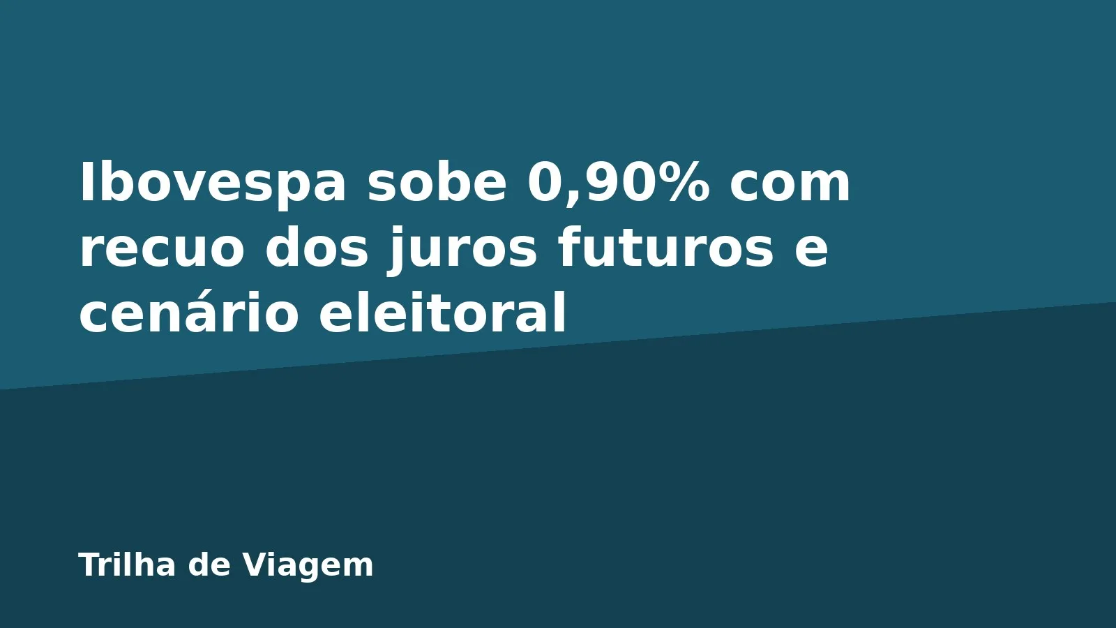 Ibovespa sobe 0,90% com recuo dos juros futuros e cenário eleitoral