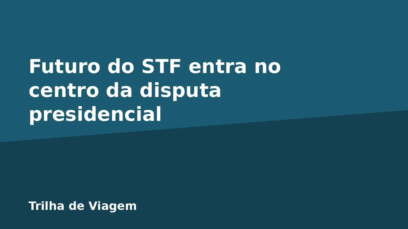 Futuro do STF entra no centro da disputa presidencial