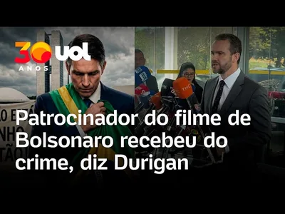 Patrocinador do filme de Bolsonaro recebeu do crime organizado, diz Durigan