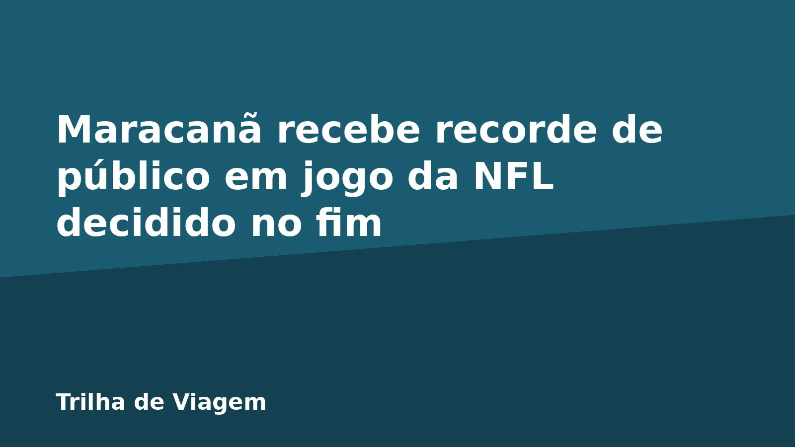 Maracanã recebe recorde de público em jogo da NFL decidido no fim