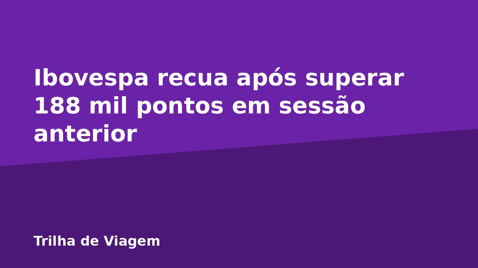 Ibovespa recua após superar 188 mil pontos em sessão anterior