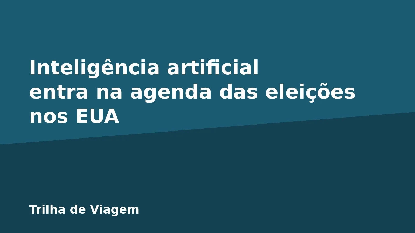 Inteligência artificial entra na agenda das eleições nos EUA