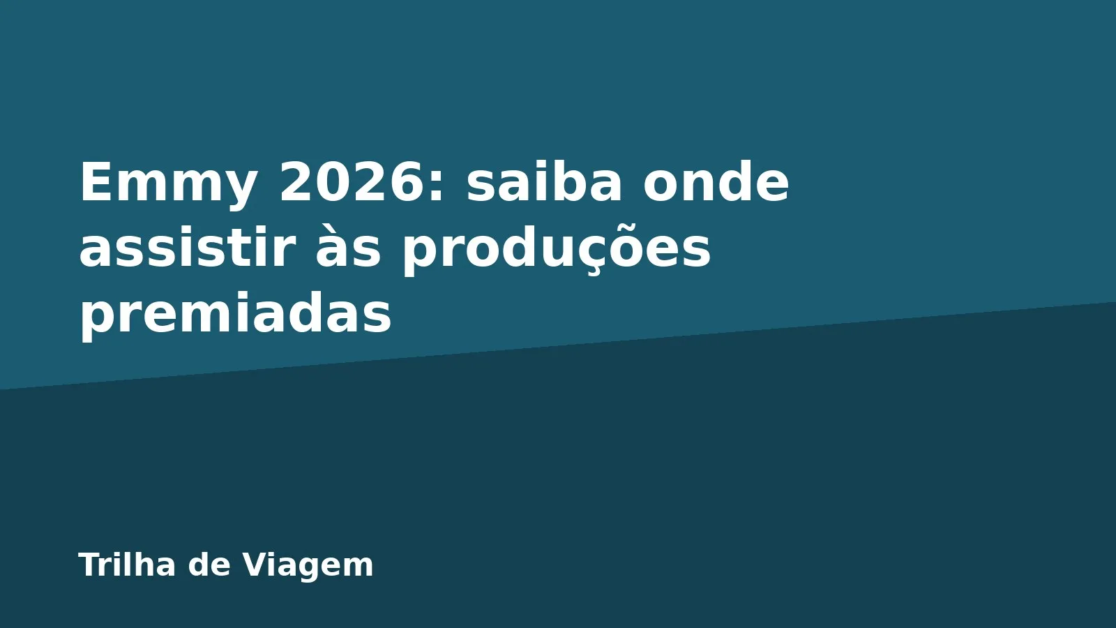 Emmy 2026: saiba onde assistir às produções premiadas